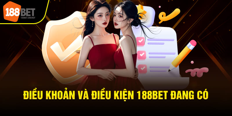 dieu khoan su dung 188bet 2 Điều khoản và điều kiện 188BET đang có